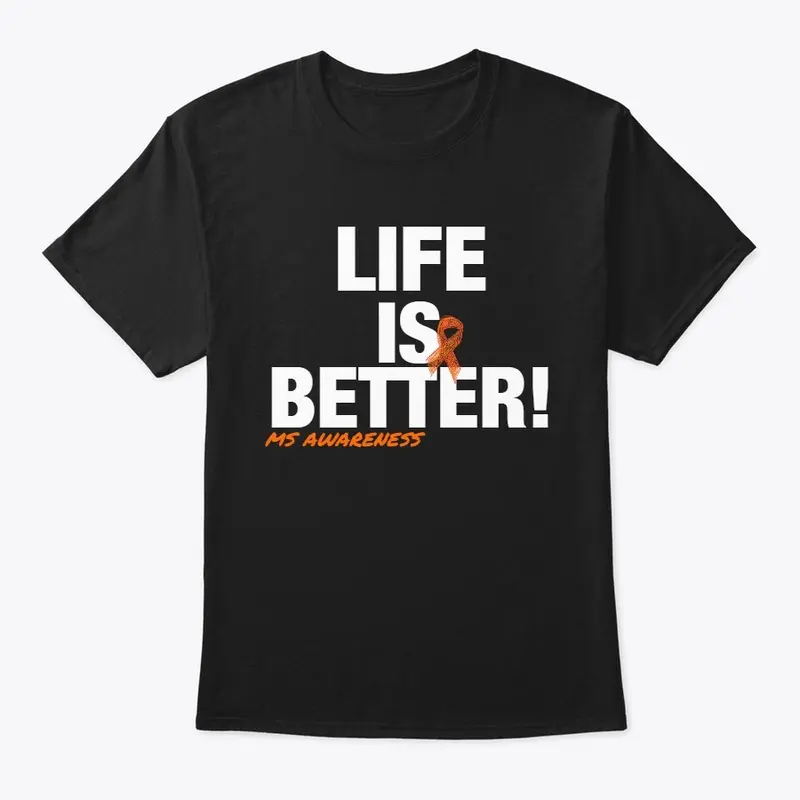 Life Is Better! Tee